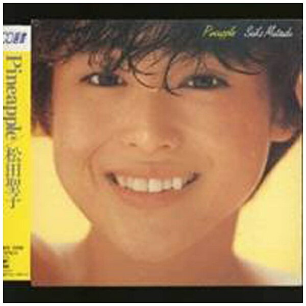 ソニーミュージックマーケティング｜Sony Music Marketing 松田聖子/ PINEAPPLE【CD】 【代金引換配送不可】