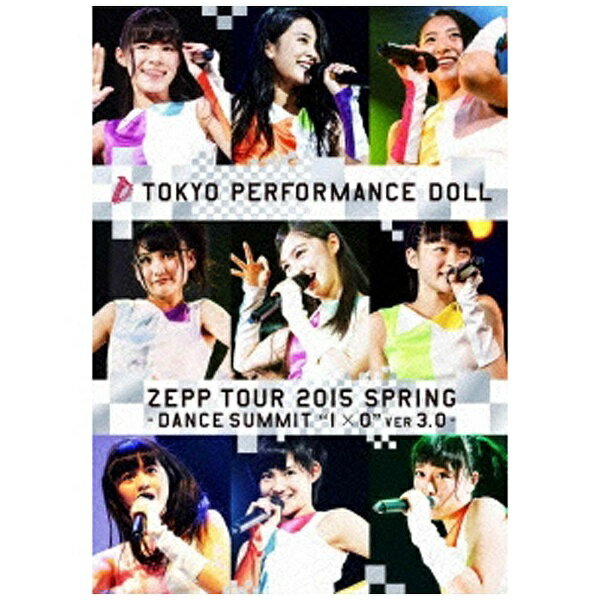 ソニーミュージックマーケティング 東京パフォーマンスドール/ZEPP TOUR 2015春 〜DANCE SUMMIT“1×0”ver3．0〜 at Zepp DiverCity TOKYO 2015．5．6 完全生産限定盤 【ブルーレイ ソフト】 【代金引換配送不可】