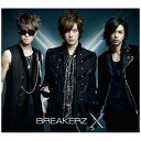 ビーイング｜Being BREAKERZ/X 初回限定盤A 【CD】 【代金引換配送不可】