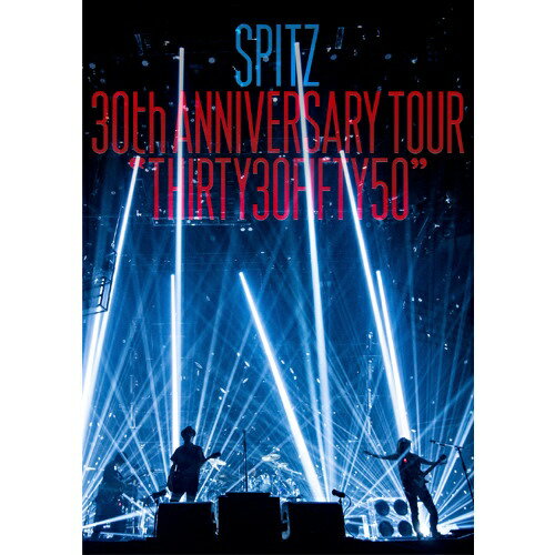 ˥Сߥ塼å ԥå/SPITZ 30th ANNIVERSARY TOUR THIRTY30FIFTY50 ̾ DVD Բġ