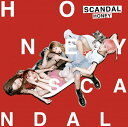 ソニーミュージックマーケティング SCANDAL/HONEY 初回生産限定盤【CD】