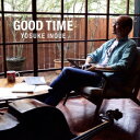 ポニーキャニオン｜PONY CANYON 井上陽介/GOOD TIME 【CD】 【代金引換配送不可】