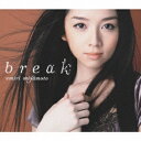 ソニーミュージックマーケティング 宮本笑里/break 【CD】 【代金引換配送不可】