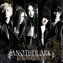 ポニーキャニオン｜PONY CANYON UROBOROS/ANOTHER ARK 初回盤 【CD】 【代金引換配送不可】