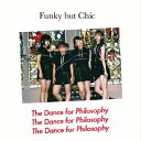 インディーズ フィロソフィーのダンス/ FUNKY BUT CHIC【CD】