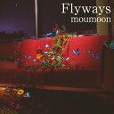 エイベックス・エンタテインメント｜Avex Entertainment moumoon/Flyways（Blu-ray Disc付）【CD】 【代金引換配送不可】