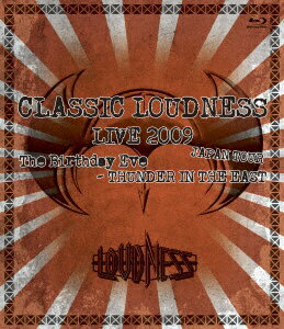 ファーストディストリビューション CLASSIC　LOUDNESS　LIVE　2009　JAPAN　TOUR　The　Birthday　Eve−THUNDER　IN　THE　EAST【ブルーレイ】 【代金引換配送不可】