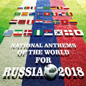 キングレコード｜KING RECORDS （趣味/教養）/ NATIONAL ANTHEMS OF THE WORLD FOR RUSSIA 2018【CD】 【代金引換配送不可】