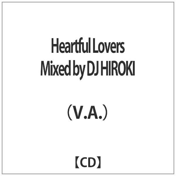 ビーエムドットスリー｜BM.3 （V．A．）/ Heartful　Lovers　Mixed　by　DJ　HIROKI 【代金引換配送不可】