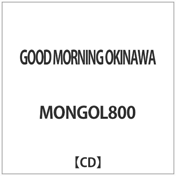インディーズ MONGOL800/ GOOD MORNING OKINAWA【CD】