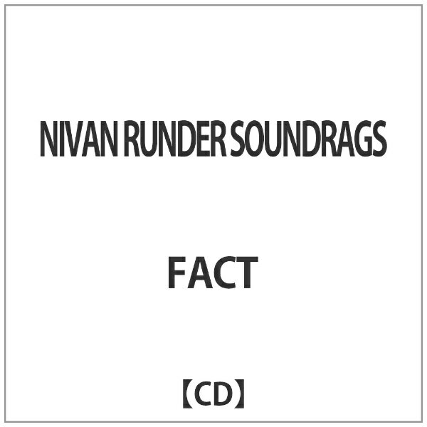 インディーズ FACT／NIVAN RUNDER SOUNDRAGS 【CD】 【代金引換配送不可】