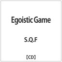 ライカロリーポップ S．Q．F/ Egoistic　Game【CD】 【代金引換配送不可】