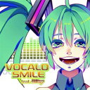 ビーエムドットスリー BM.3 （V．A．）/ VOCALO SMILE feat.初音ミク