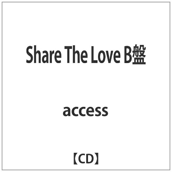 ソニーミュージックマーケティング access/Share The Love B盤 【CD】 【代金引換配送不可】