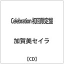 バップ VAP 加賀美セイラ／Celebration 初回限定盤 【CD】