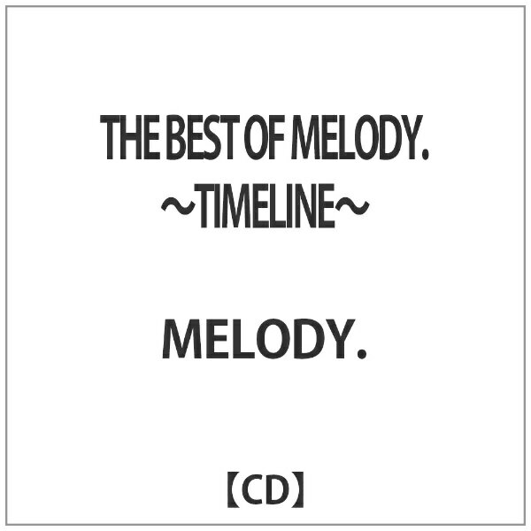 バップ｜VAP MELODY.／THE BEST OF MELODY.〜TIMELINE〜 【CD】 【代金引換配送不可】