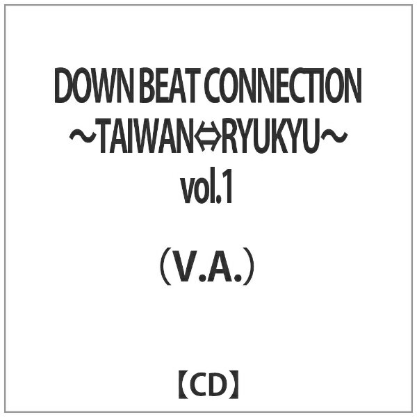 ディスクユニオン｜disk union （V．A．）/DOWN BEAT CONNECTION〜TAIWAN⇔RYUKYU〜vol．1 【CD】 【代金引換配送不可】