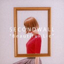 ハピネット｜Happinet SECONDWALL/ Beautiful Lie【CD】 【代金引換配送不可】