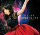 キングレコード|KING RECORDS 水樹奈々/ NEVER SURRENDER【CD】 【代金引換配送不可】