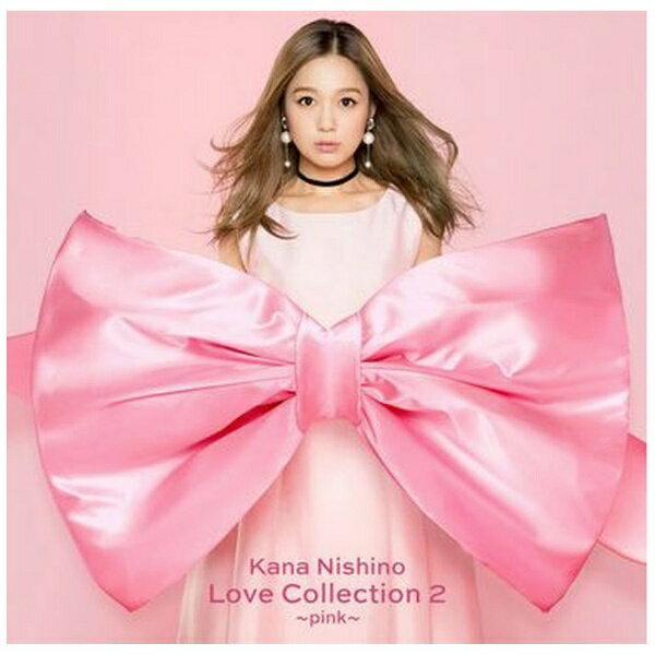 ソニーミュージックマーケティング｜Sony Music Marketing 西野カナ/ Love Collection 2 〜pink〜 通常盤【CD】 【代金引換配送不可】