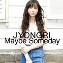 EMIミュージックジャパン JYONGRI／Maybe Someday 【CD】 【代金引換配送不可】