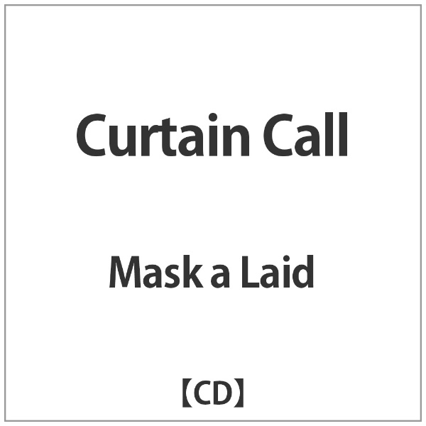 ディスクユニオン｜disk union Mask a Laid/Curtain Call【CD】 【代金引換配送不可】