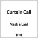 ディスクユニオン｜disk union Mask a Laid/Curtain Call【CD】 【代金引換配送不可】