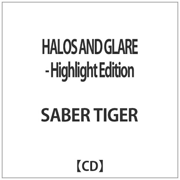 ディスクユニオン｜disk union SABER TIGER:HALOS AND GLARE-Highlight Edition【CD】 【代金引換配送不可】