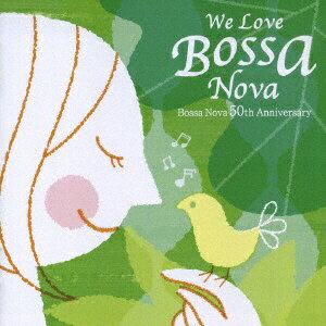 ユニバーサルミュージック We Love Bossa Nova Bossa Nova 50th Anniversary 【CD】