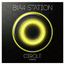 ポニーキャニオン｜PONY CANYON B1A4/ B1A4 station Circle【CD】 【代金引換配送不可】