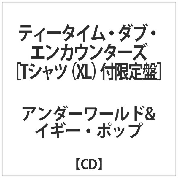 DIS アンダーワールド&イギー・ポップ:ティータイム・ダブ・エンカウンタース初TシャツXL【CD】 【代金引換配送不可】