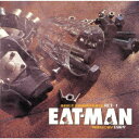 ユニバーサルミュージック｜UNIVERSAL MUSIC （V．A．）/ EAT-MAN Image Soundtrack ACT-1【CD】 【代金引換配送不可】