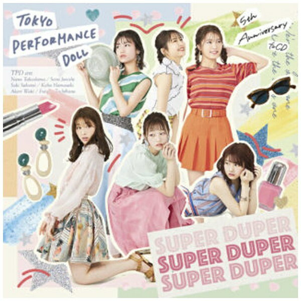 ソニーミュージックマーケティング｜Sony Music Marketing 東京パフォーマンスドール/ SUPER DUPER 通常盤【CD】 【代金引換配送不可】