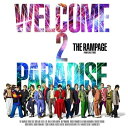 GCxbNXEG^eCgbAvex Entertainment THE RAMPAGE from EXILE TRIBE/ WELCOME 2 PARADISEiDVDtjyCDz yzsz