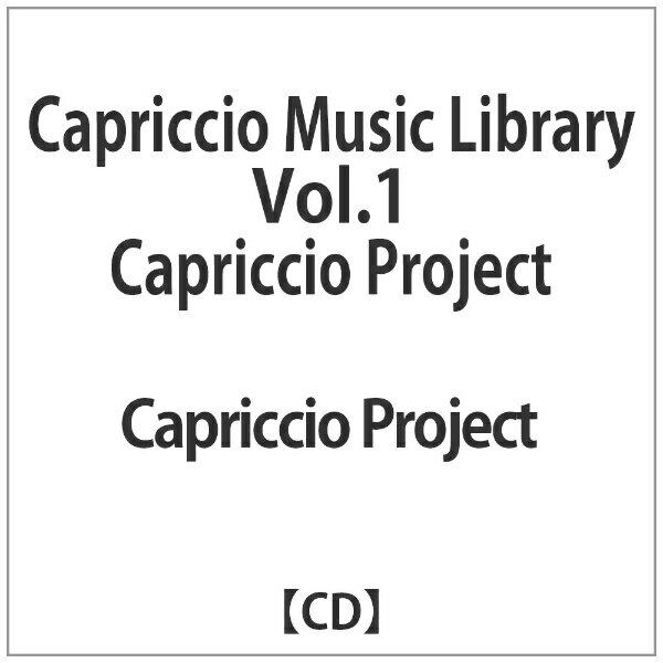 インディーズ Capriccio Project/ Capriccio Music Library vol．1 Capriccio Project【CD】 【代金引換配送不可】