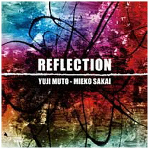 インディーズ 武藤祐志、酒井美絵子（g/ds）/ REFLECTION（リフレクション）【CD】 【代金引換配送不可】