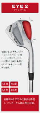 ピン　PING ウェッジ GLIDE 3.0 WEDGE グライド 3.0 ウェッジ 54 EYE 2(アイ 2 ソール)《N.S.PRO 950GH neo シャフト》R