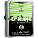 electro-harmonix|エレクトロハーモニックス その他エフェクター HUM DEBUGGER