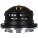 LAOWA｜ラオワ 4mmF2.8 Circular Fisheye 円周魚眼 ソニーE用 4mmF2.8CFSE ソニーE /単焦点レンズ