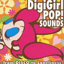 NBCユニバーサル｜NBC Universal Entertainment （オリジナル・サウンドトラック）/ デジガールPOP！ SOUNDS from DISCO to Lonliness【CD】 【代金引換配送不可】