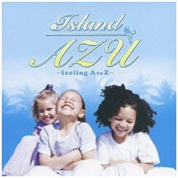 日本コロムビア｜NIPPON COLUMBIA （V．A．）/ Island AZU 〜feeling A to Z〜 AZUのラジオ エンディングテーマ集【CD】 【代金引換配送不可】