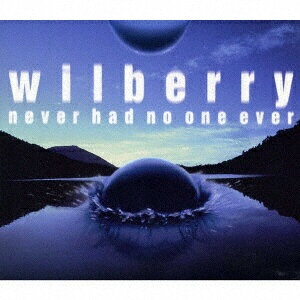 ユニバーサルミュージック｜UNIVERSAL MUSIC wilberry/ never had no one ever 