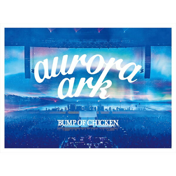 バップ｜VAP BUMP OF CHICKEN/ BUMP OF CHICKEN TOUR 2019 aurora ark TOKYO DOME 通常盤【ブルーレイ】 【代金引換配送不可】