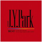 ソニーミュージックマーケティング｜Sony Music Marketing J．Y． Park/ J．Y． Park BEST 初回生産限定盤【CD】 【代金引換配送不可】