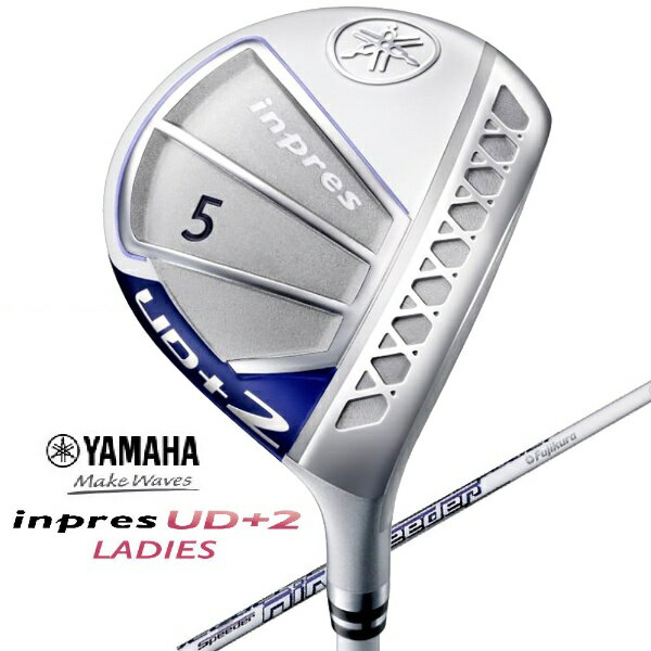  ヤマハ｜YAMAHA レディース フェアウェイウッド インプレス inpres UD+2 LADIES FW #7《Air Speeder for Yamaha M421f シャフト》L