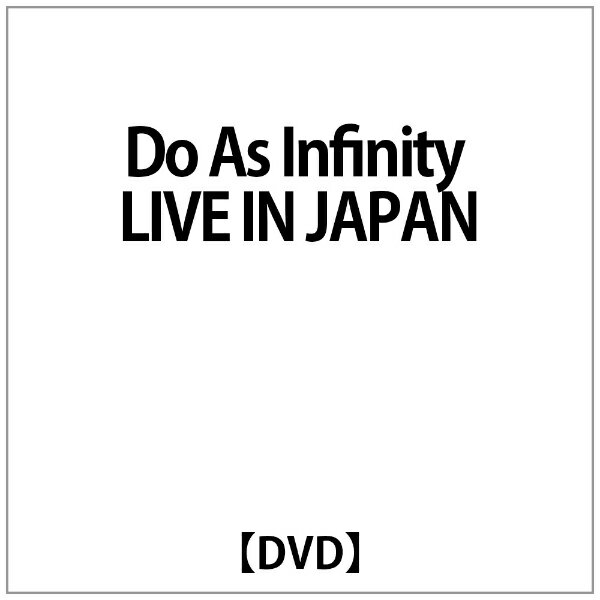 エイベックス・エンタテインメント｜Avex Entertainment Do As Infinity:Do As Infinity LIVE IN JAPAN【DVD】 【代金引換配送不可】