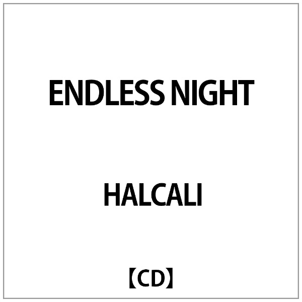 ソニーミュージックマーケティング｜Sony Music Marketing HALCALI/ ENDLESS NIGHT【CD】 【代金引換配送不可】