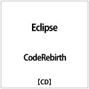 ダイキサウンド｜Daiki sound CodeRebirth:Eclipse【CD】 【代金引換配送不可】