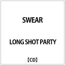 ダイキサウンド｜Daiki sound LONG SHOT PARTY/ SWEAR【CD】 【代金引換配送不可】