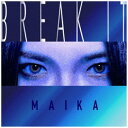 ダイキサウンド|Daiki sound MAIKA/ BREAK IT【CD】 【代金引換配送不可】